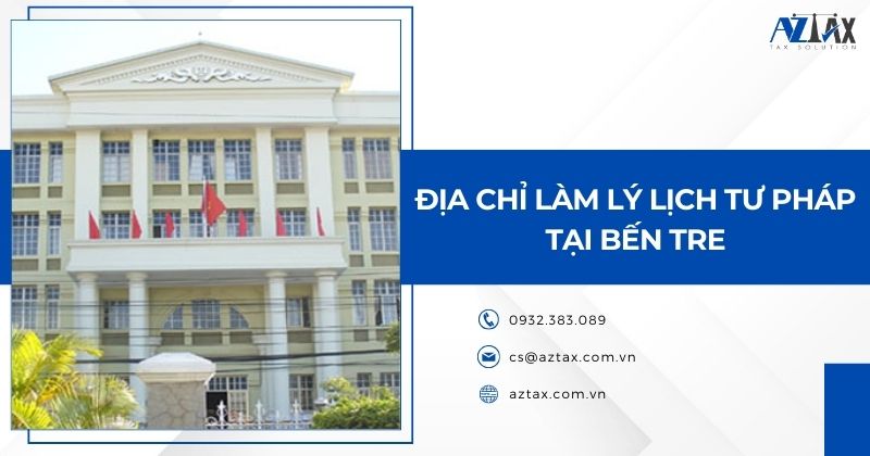 Địa chỉ làm lý lịch tư pháp tại Bến Tre