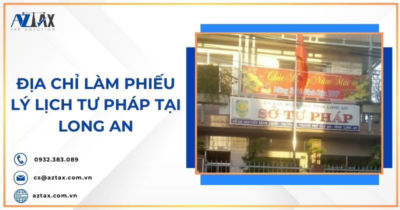 Địa chỉ làm phiếu lý lịch tư pháp tại Long An