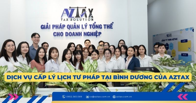 Dịch vụ cấp lý lịch tư pháp tại Bình Dương của AZTAX