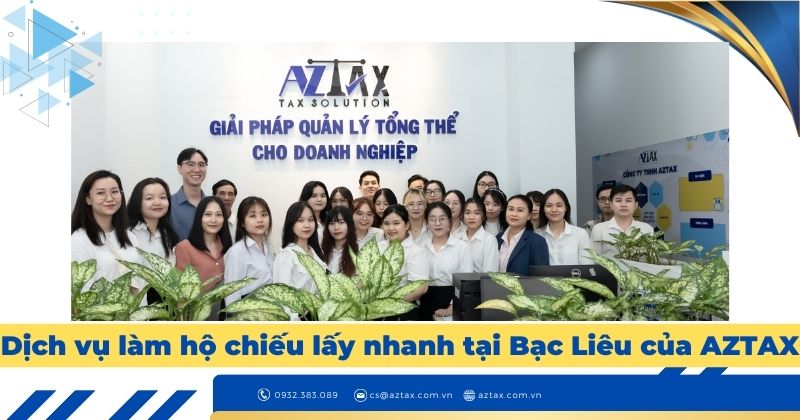 Dịch vụ làm hộ chiếu nhanh tại Bạc Liêu của AZTAX