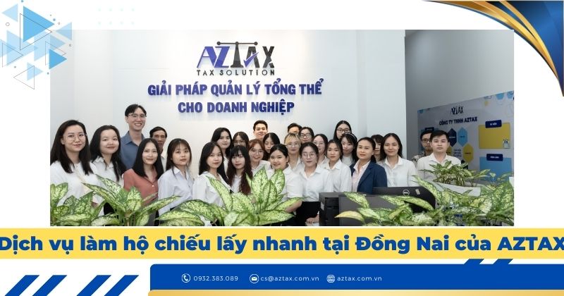 Dịch vụ làm hộ chiếu nhanh tại Đồng Nai của AZTAX