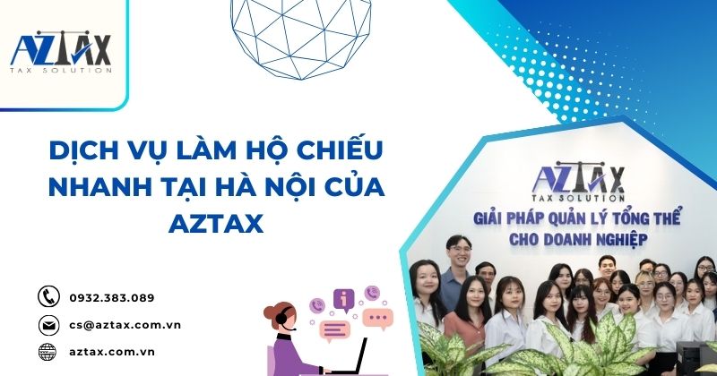 Dịch vụ làm hộ chiếu nhanh tại Hà Nội của AZTAX