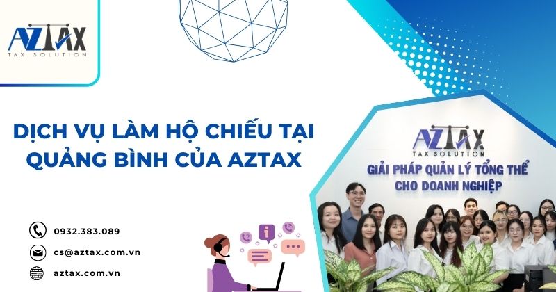 Dịch vụ làm hộ chiếu tại Quảng Bình của AZTAX