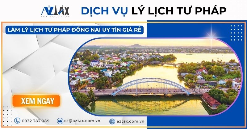 Dịch vụ làm lý lịch tư pháp Đồng Nai uy tín giá rẻ