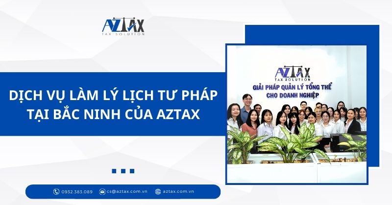 Dịch vụ làm lý lịch tư pháp tại Bắc Ninh của AZTAX