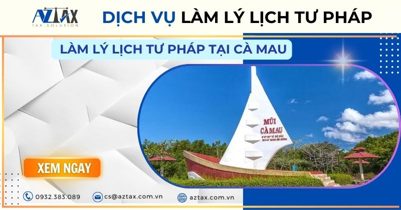 Dịch vụ làm lý lịch tư pháp tại Cà Mau