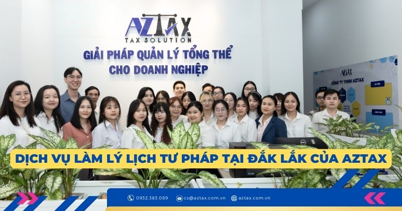 Dịch vụ làm lý lịch tư pháp tại Đắk Lắk của AZTAX