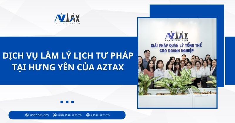 Dịch vụ làm lý lịch tư pháp tại Hưng Yên của AZTAX