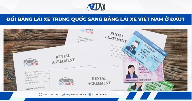 Đổi bằng lái xe Trung Quốc sang bằng lái xe Việt Nam ở đâu?