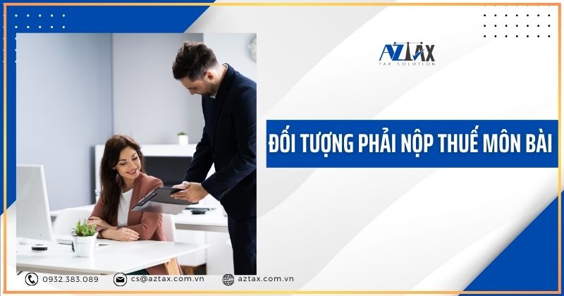 Đối tượng phải nộp thuế môn bài