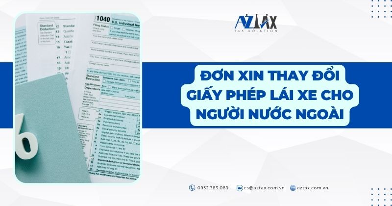 Đơn xin thay đổi giấy phép lái xe cho người nước ngoài