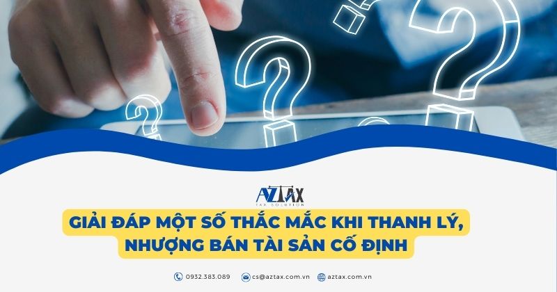 Giải đáp một số thắc mắc khi thanh lý, nhượng bán tài sản cố định