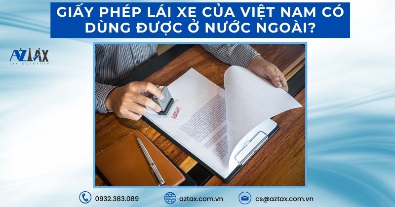 Giấy phép lái xe của Việt Nam có dùng được ở nước ngoài?