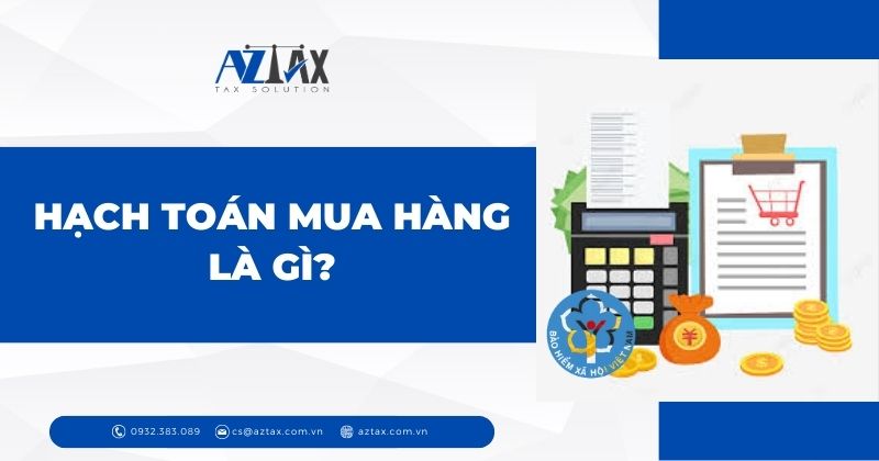 hạch toán mua hàng là gì? 