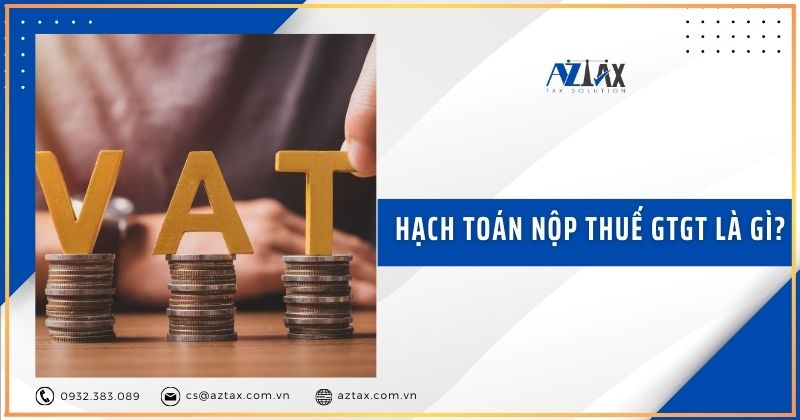 Hạch toán nộp thuế GTGT là gì?