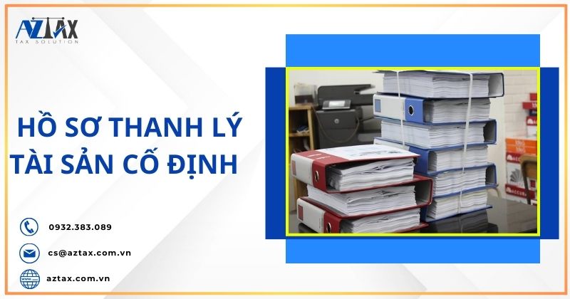 Hồ sơ cần có thanh lý tài sản cố định