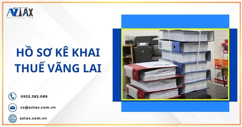 Hồ sơ kê khai thuế vãng lai