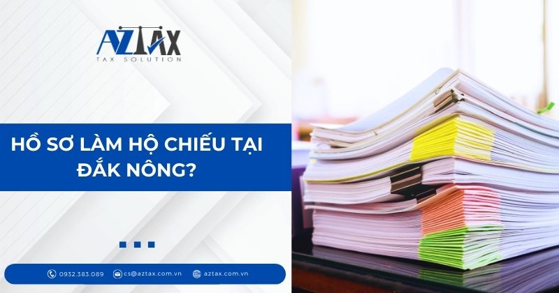 Hồ sơ làm hộ chiểu online tại Đắk Nông?