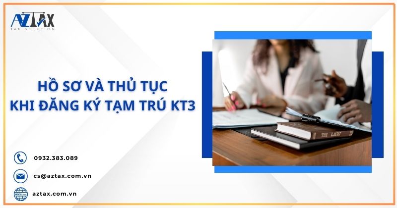 Hồ sơ và thủ tục khi đăng ký tạm trú KT3