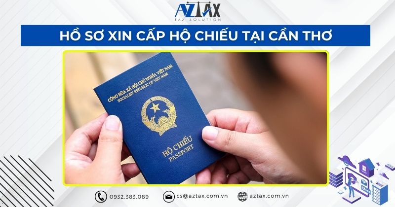 Hồ sơ xin cấp hộ chiếu tại Cần Thơ