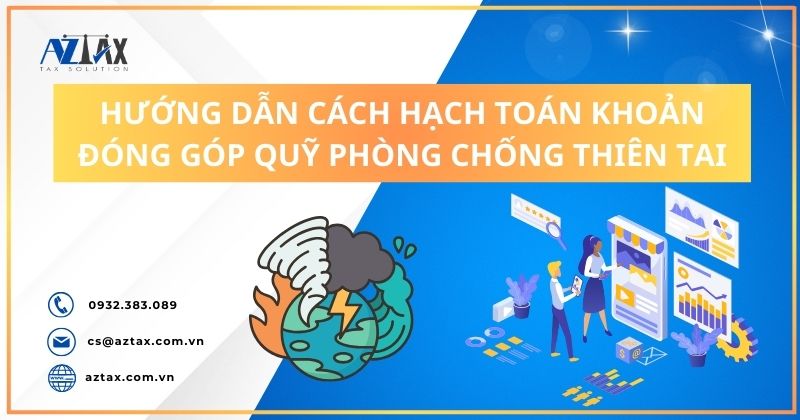 Hướng dẫn cách hạch toán khoản đóng góp quỹ phòng chống thiên tai