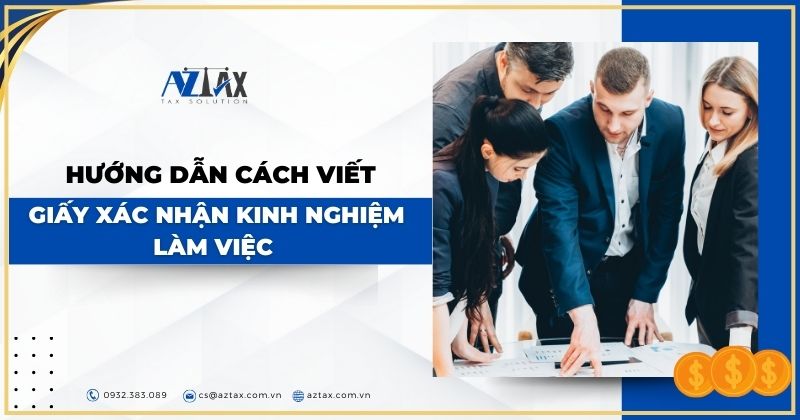 Hướng dẫn cách viết giấy xác nhận kinh nghiệm làm việc