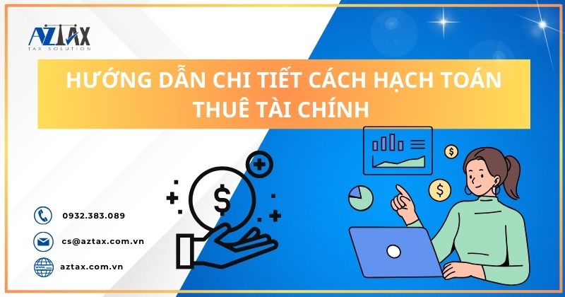 Hướng dẫn chi tiết cách hạch toán thuê tài chính