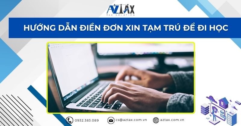 Hướng dẫn điền đơn xin tạm trú để đi học