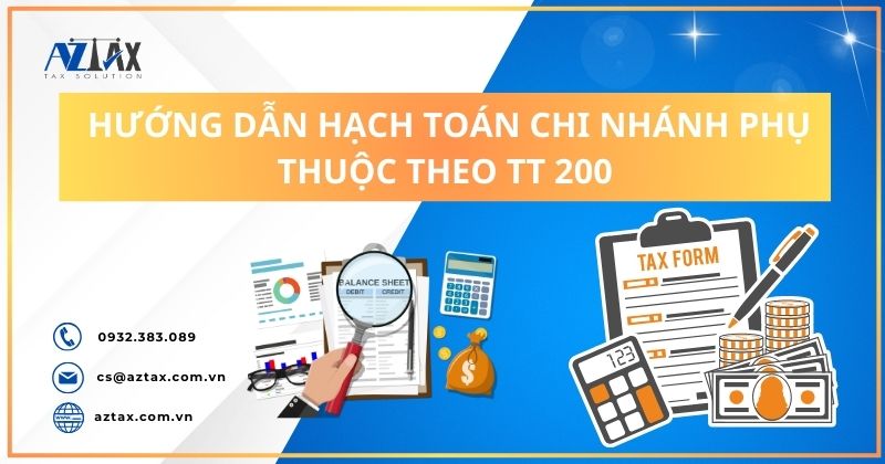 Hướng dẫn hạch toán chi nhánh phụ thuộc theo TT 200