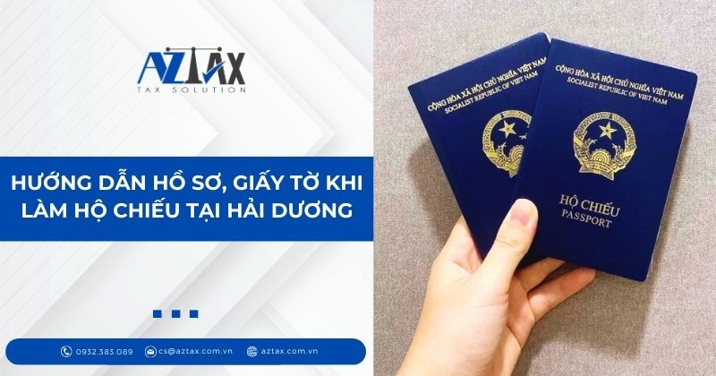 Hướng dẫn hồ sơ, giấy tờ làm hộ chiếu tại Hải Dương