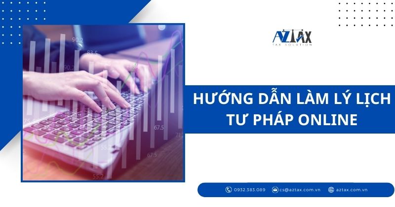 Hướng dẫn làm lý lịch tư pháp online