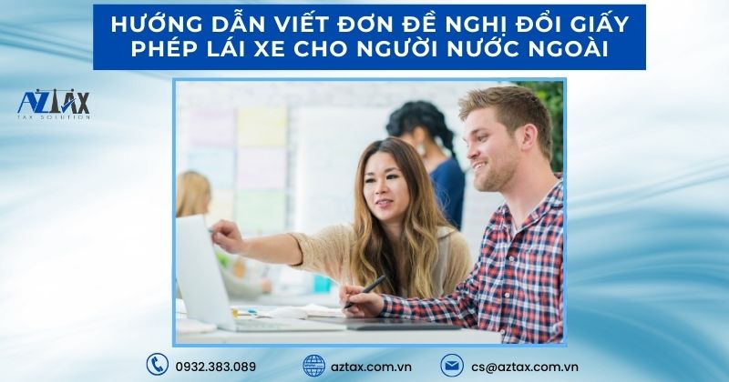 Hướng dẫn viết đơn đề nghị đổi giấy phép lái xe cho người nước ngoài