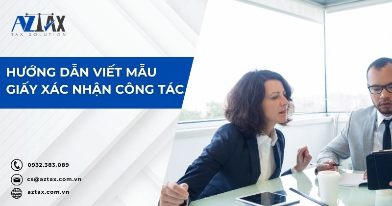 Hướng dẫn viết mẫu giấy xác nhận công tác