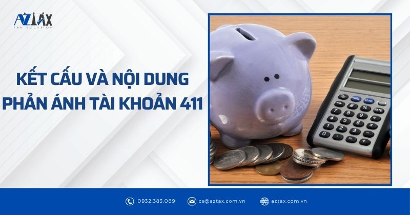 Kết cấu và nội dung phản ánh tại khoản 411 vốn đầu tư của chủ sở hữu