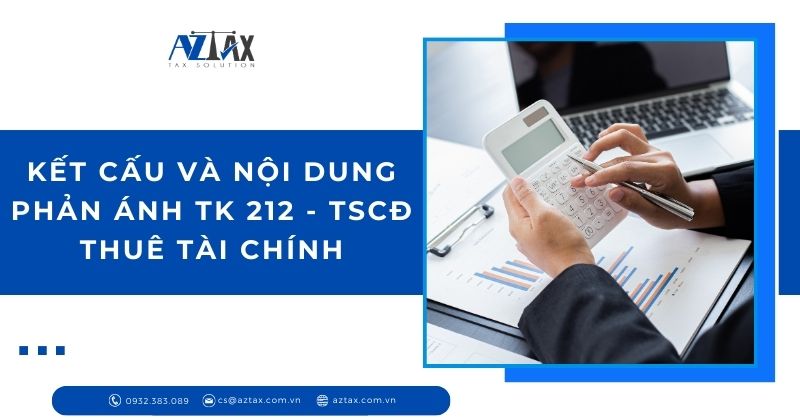 Kết cấu và nội dung phản ánh tK 212 - TSCĐ thuê tài chính