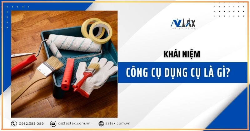 Khái niệm công cụ dụng cụ là gì?