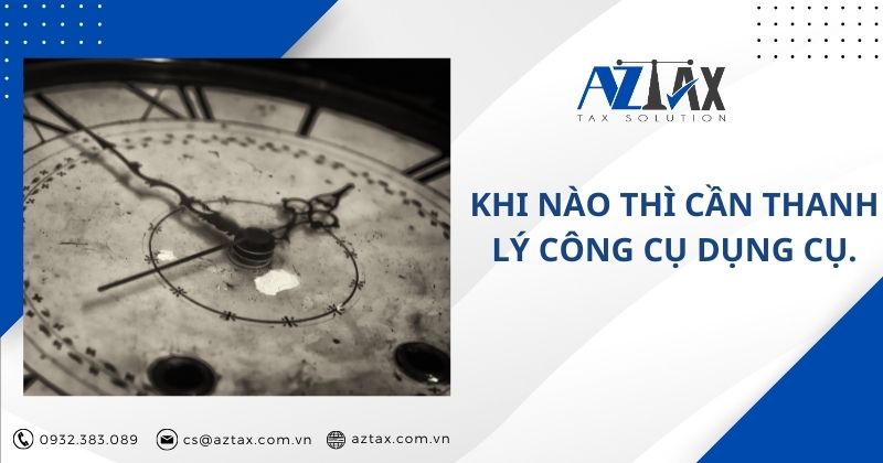 Khi nào thì cần thanh lý công cụ dụng cụ