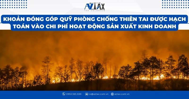 Khoản đóng góp quỹ phòng chống thiên tai được hạch toán vào chi phí hoạt động sản xuất kinh doanh