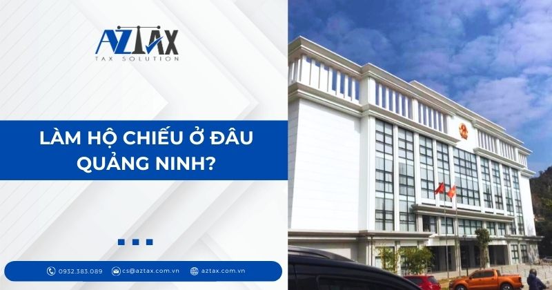 Làm hộ chiếu ở đâu Quảng Ninh?