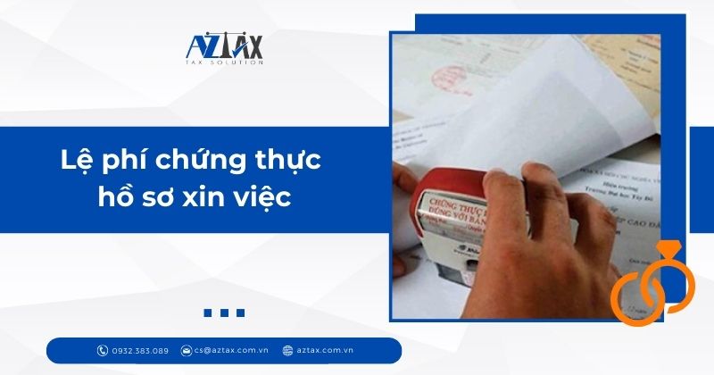 Lệ phí chứng thực hồ sơ xin việc