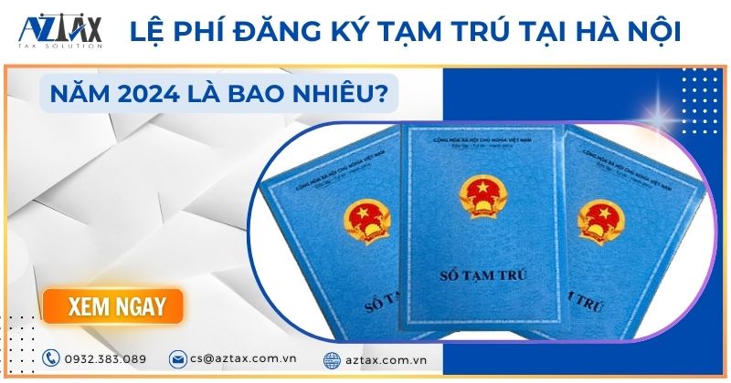 Lệ phí đăng ký tạm trú tại Hà Nội năm 2024 là bao nhiêu?