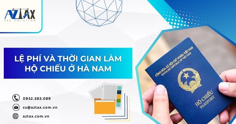 Lệ phí và thời gian làm hộ chiếu ở Hà Nam