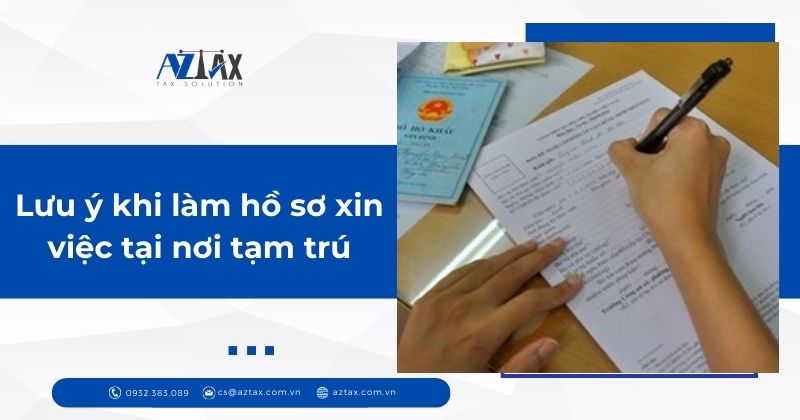 Lưu ý khi làm hồ sơ xin việc tại nơi tạm trú