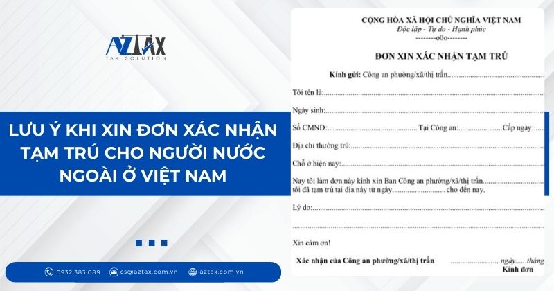 Lưu ý khi xin đơn xác nhận tạm trú cho người nước ngoài tại Việt Nam