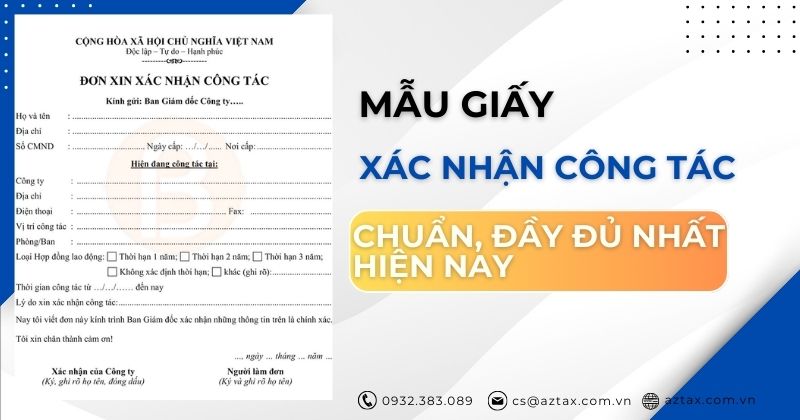 Mẫu giấy xác nhận công tác chuẩn, đầy đủ nhất hiện nay