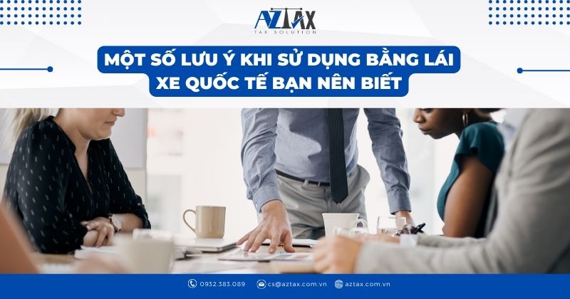 Một số lưu ý khi sử dụng bằng lái xe quốc tế bạn nên biết