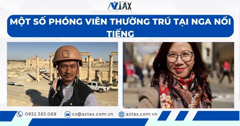 Một số phóng viên thường trú tại Nga nổi tiếng