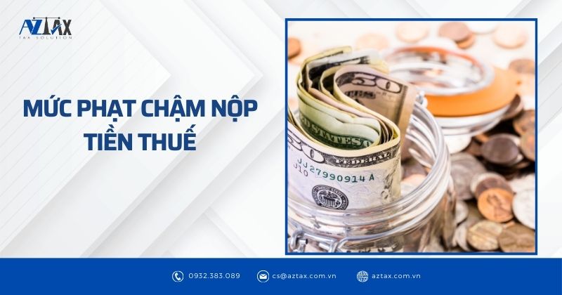 Mức phạt chậm nộp tiền thuế