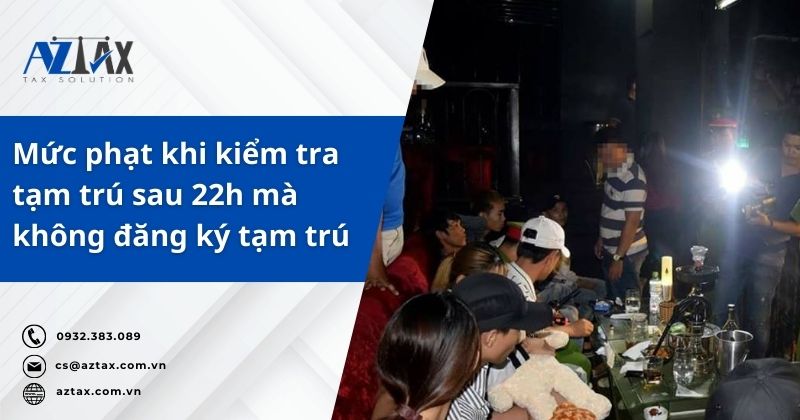 Mức phạt khi kiểm tra tạm trú sau 22h mà không đăng ký tạm trú