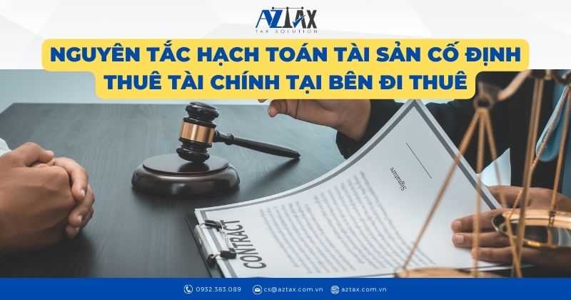 Nguyên tắc hạch toán tài sản cố định thuê tài chính tại bên đi thuê